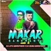 MAKAR SANKRANTI SPECIAL DANCE MIX (2024) DJ DEBU X DJ JITU BARIPADA