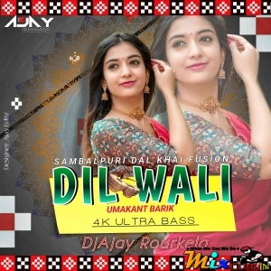 Dilwali Re Umakant (4K Ultra Bass Rmx) Dj Ajay Rourkela.mp3