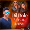 Dil Bole Un Un (Tapori Dance Mix 2025) DJ Dipun