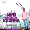 Mind Blowing (4K Ultra Bass Remix) Dj Ajay Rourkela