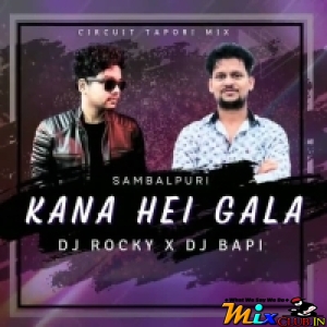 KANA HEI GALA (CIRCUIT TAPORI MIX) DJ ROCKY X DJ BAPI.mp3