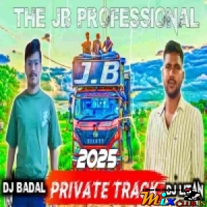 Dj Jb Professional (New Private Track Song 2025) Dj Badal Vs Dj Litan.mp3