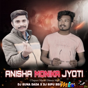 Anisha Monika (Topari Matal Dance Mix 2025) Dj Suna Dada X Dj Sipu(2).mp3