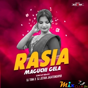 Rasia Maguchi Gela (Circuit Remix) DJ Tuna And DJ Jeevan.mp3