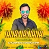 Tana Na Nana Tana Na Re(Mbj Dance Mix)Dj Rajen Bro x Krishna