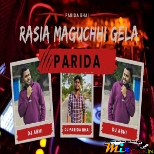RASIA MAGUCHHI GELA (ODIA UT MIX) DJ PARIDA BHAI ND DJ ABHI.mp3