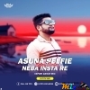Asuna Selfie Neba Insta Re Story Deba ( Sbp Tapori Mix ) DjTitu Gm
