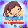 Cute Gelhi (The Tapori Dance Mix 2024) Dj X Sonu Remix (MIxClub.In)
