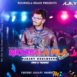 Riksa Bala Pila (Edm Drop Dance Rmx) Dj Ajay Rkl Exclusive-(MIxClub.In).mp3
