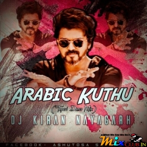 Arabic Kuthu (Tapori Dance Mix) Dj Kiran Nayagarh-(MIxClub.In).mp3