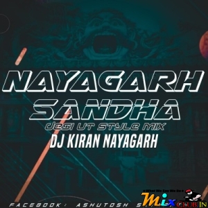 Nayagarh Sandha (Desi Ut Style Mix) Dj Kiran Nayagarh-(MIxClub.In).mp3