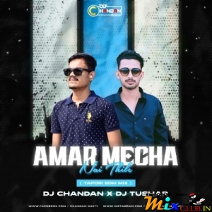 Mecha Nai Thile (Tapori Edm Mix) Dj Chandan Moroda X Dj Tushar-(MIxClub.In).mp3