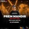 Prem Mandir ( Edm X  Dance Vibet Mix ) Dj Jitu Banki (MIxClub.In)
