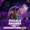 Pagala Bhanra(Kumbali Tarnce) Dj Subham Exclusive X Dj Raja (MIxClub.In)