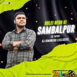Bulei Nabu Ki  Sambalpur (Cg Tapori) Dj Himanshu Exclusive-(MIxClub.In).mp3