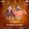 A Gunda (Edm Tapori Remix) Dj Suven Exclusive X Dj Baba Official (MIxClub.In)