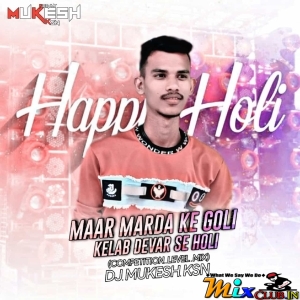 Maar Marda Ke Goli Kelab (Competition Level Mix) Dj Mukesh Ksn.mp3