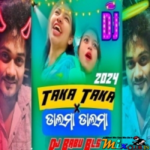 Taka Taka x Dalama Dalama (Full Matali Dance Remix) Dj Babu Bls.mp3