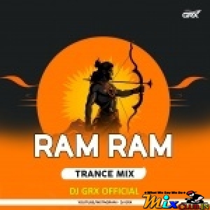 Ram Ram (Trance X Edm Dance Mix 2024) Dj Grx Remix.mp3