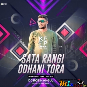 Sata Rangi Odhani Tora (Ut Rhythm Dance Mix 2024) Dj Robin.mp3