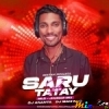 Saru Latay Re(MLD Jhumar Mix) Dj Mahi Nd Dj Ananta