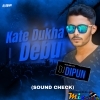 Kete Dukha Dabu De Re Kalia (Sound Check) DJ Dipun Maitapur