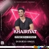 KHAIRIYAT ( POWERFULL DANCE MIX ) DJ DURYO ANGUL MAHIDHARPUR