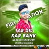 TOR DIL KAR BANK NAGPURI EDM TAPORI VIBRATION DANCE MIX DJ MANAS KARANJIA