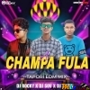 A CHAMPA FULA (TAPORI EDM MIX) DJ ROCKY X DJ SOV X DJ SIBUN ANGUL